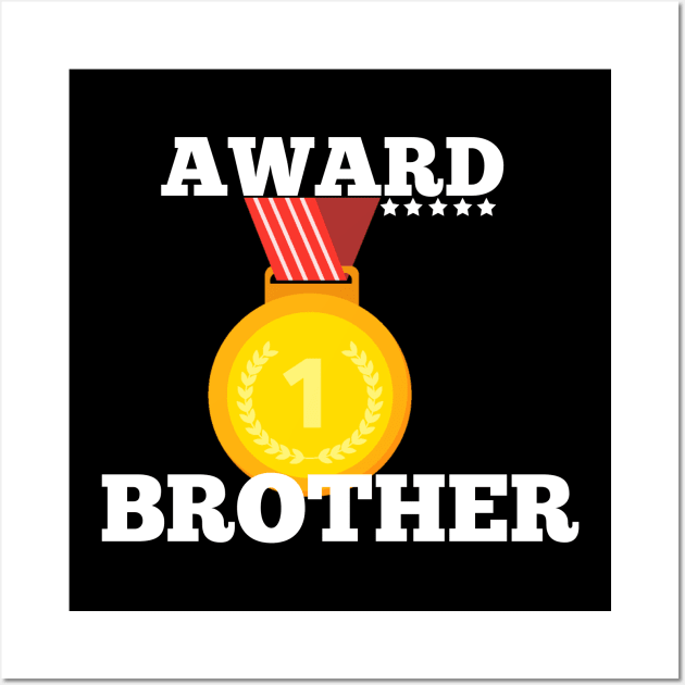 Award Trophy Best brother  i love my brother gift Wall Art by Flipodesigner